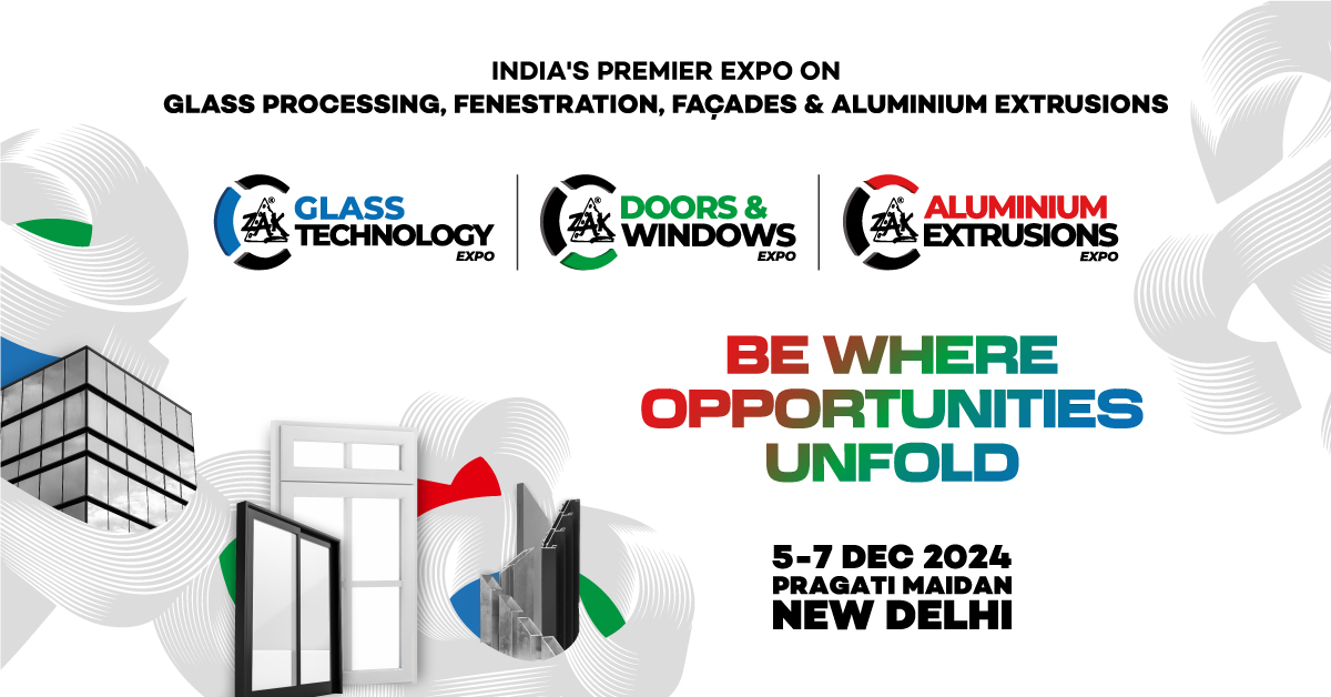 Zak Expo On Glass, Doors, Windows & Façades at Pragati Maidan, New